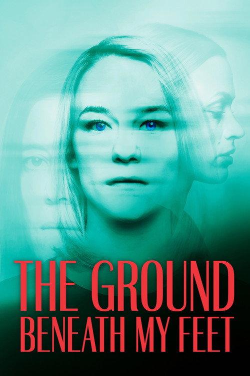 The Ground Beneath My Feet 2019 official movie poster