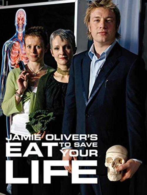 Jamie Oliver's Eat to Save Your Life 2008 official movie poster