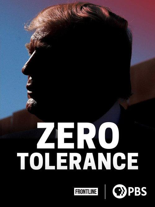 Zero Tolerance: How Trump Turned Immigration into a Political Weapon 2019 official movie poster