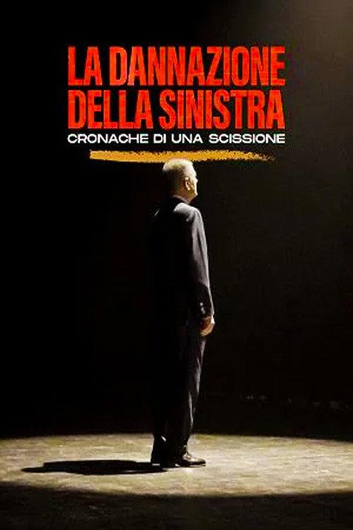 La dannazione della sinistra - Cronache di una scissione 2021 official movie poster