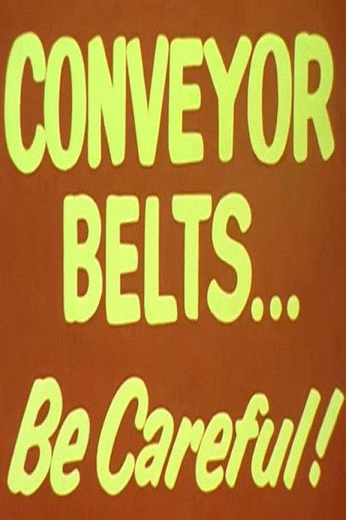Conveyor Belts...Be Careful! 1969 official movie poster