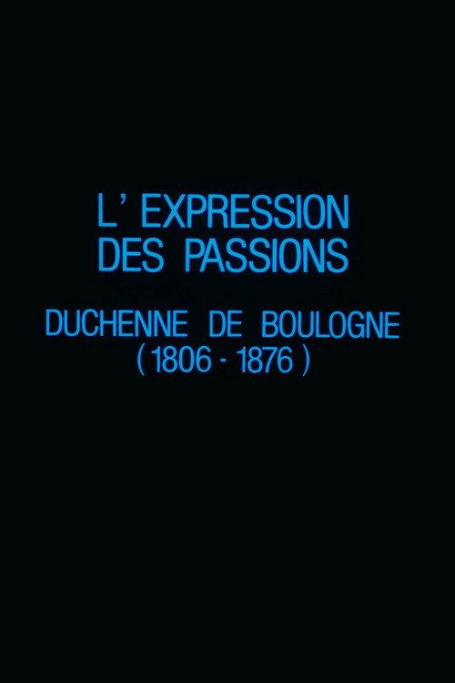 L'Expression des passions : Duchenne de Boulogne (1806-1876) 1985 official movie poster
