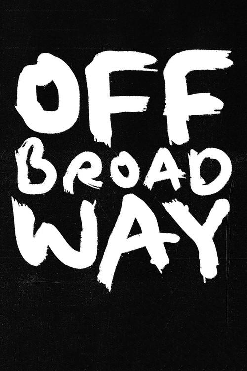Off Broadway 2021 official movie poster