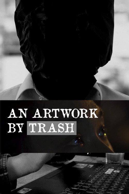 An artwork by trash 2022 official movie poster