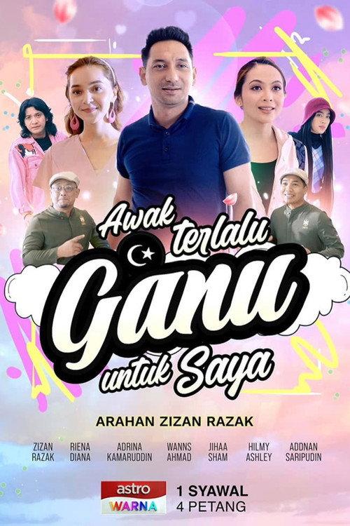 Awak Terlalu Ganu Untuk Saya 2024 official movie poster