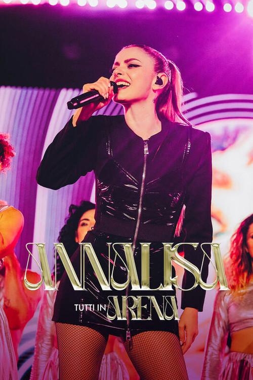 Annalisa - Tutti in Arena 2024 official movie poster