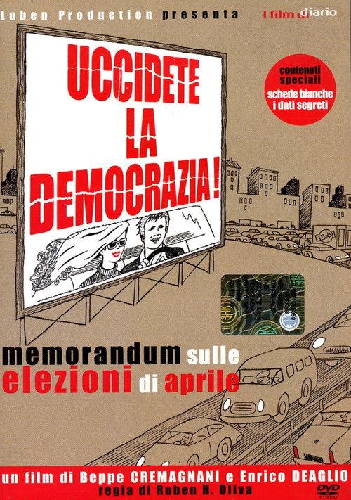 Uccidete la democrazia 2006 official movie poster