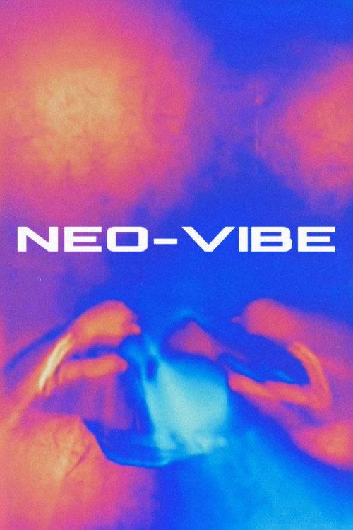 NEO-VIBE 2024 official movie poster