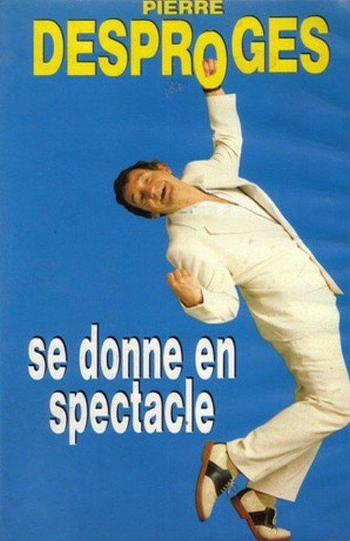 Pierre Desproges se donne en spectacle 1993 official movie poster