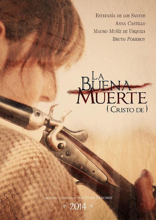 La buena muerte (Cristo de) 2014 official movie poster