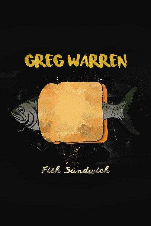 Greg Warren: Fish Sandwich 2018 official movie poster
