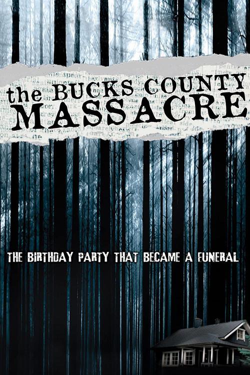 The Bucks County Massacre 2010 official movie poster
