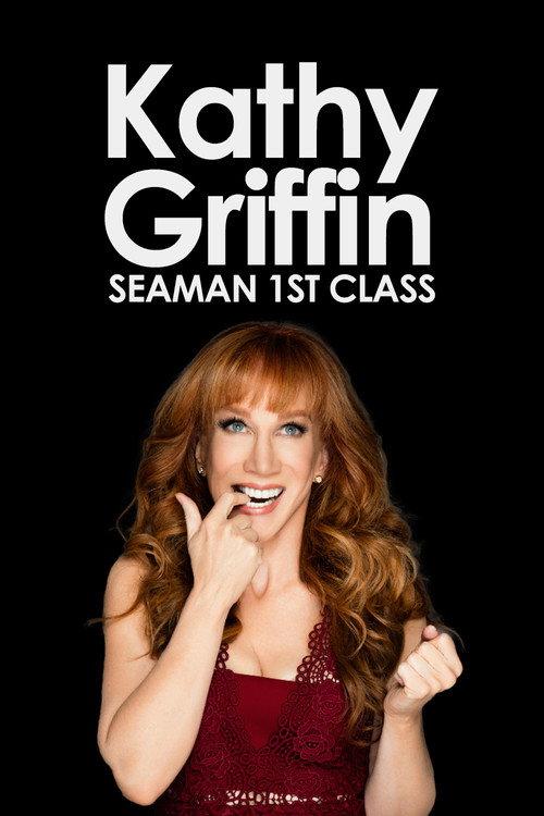 Kathy Griffin: Seaman 1st Class 2012 official movie poster