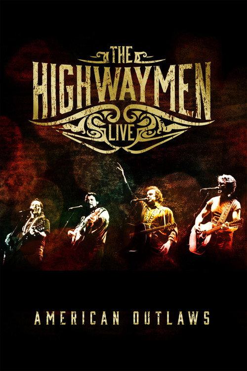 The Highwaymen - Live American Outlaws 2016 official movie poster