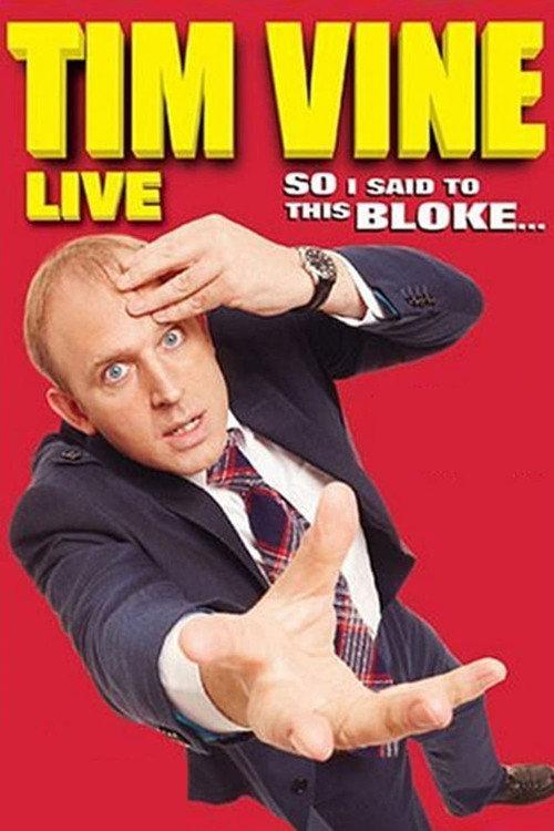 Tim Vine: So I Said to This Bloke... 2008 official movie poster