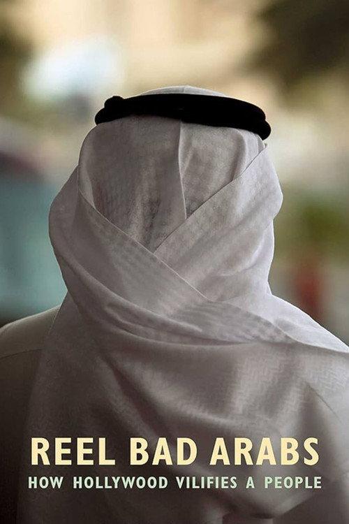 Reel Bad Arabs: How Hollywood Vilifies a People 2006 official movie poster