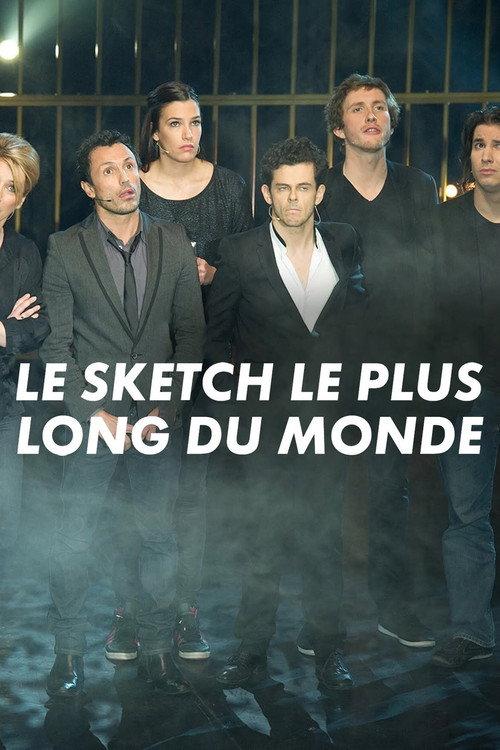 Le sketch le plus long du monde 2012 official movie poster