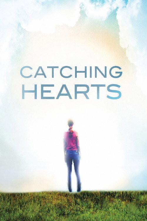 Catching Hearts 2012 official movie poster