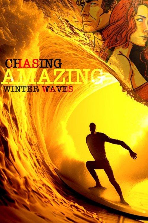 Chasing Amazing Winter Waves 2024 official movie poster
