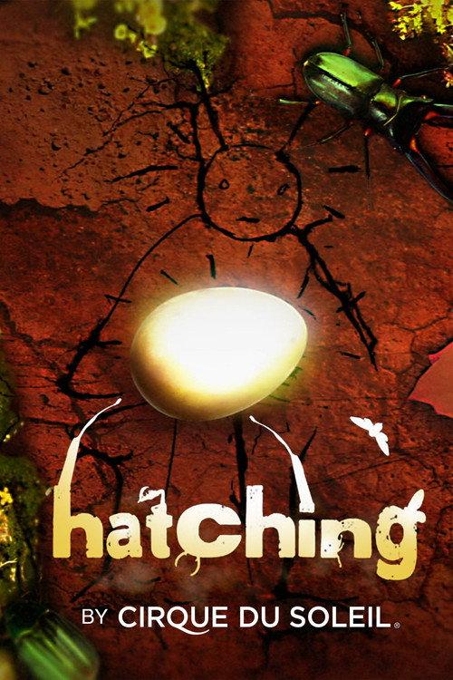 Hatching by Cirque du Soleil 2013 official movie poster