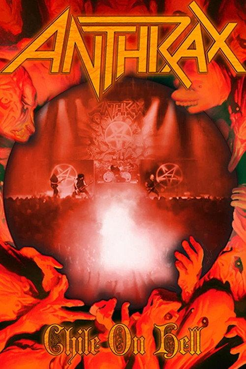 Anthrax: Chile On Hell 2014 official movie poster