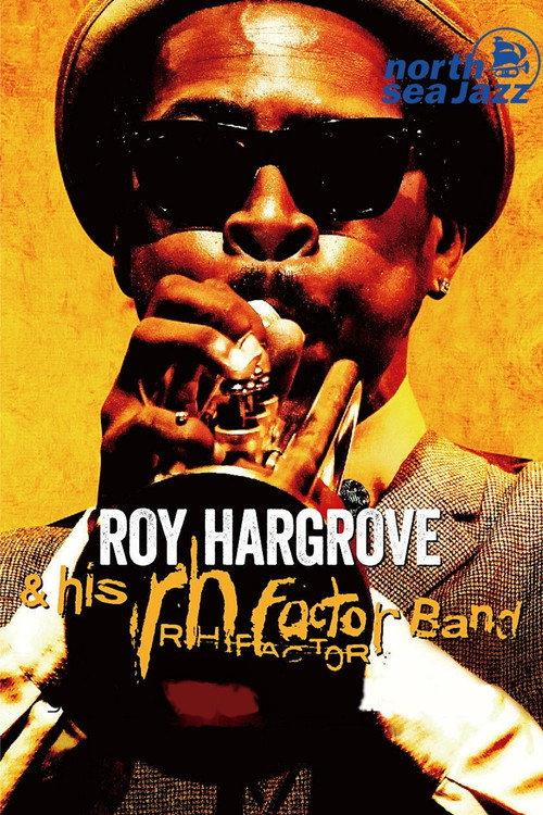 Roy Hargrove & The RH Factor - Live at North Sea Jazz Festival 2003 official movie poster