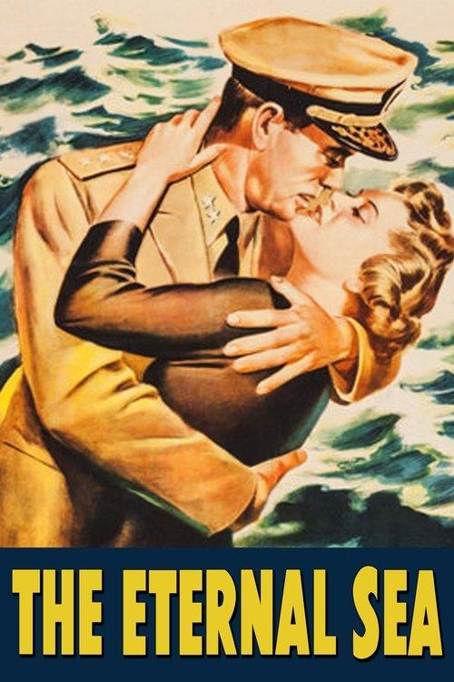 The Eternal Sea 1955 official movie poster