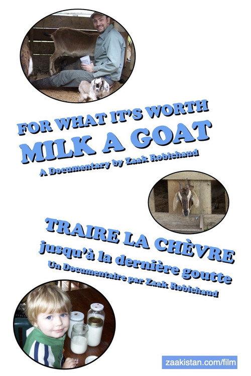 For What it's Worth, Milk a Goat 2012 official movie poster
