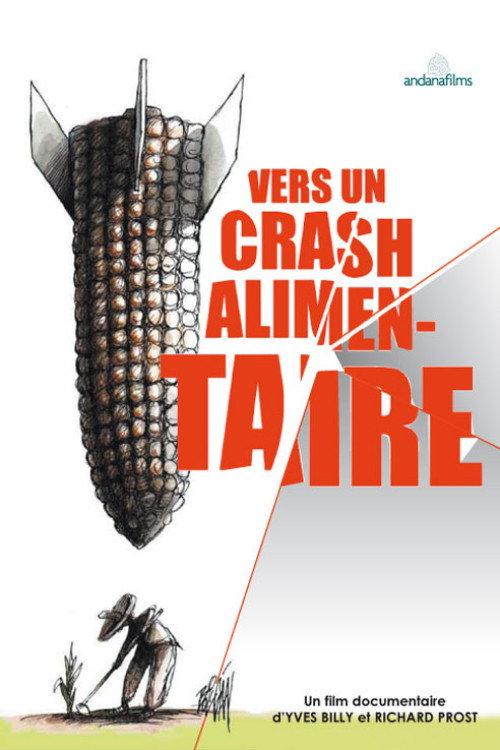 Vers un crash alimentaire 2008 official movie poster