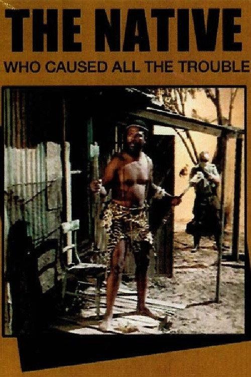 The Native Who Caused All the Trouble 1990 official movie poster