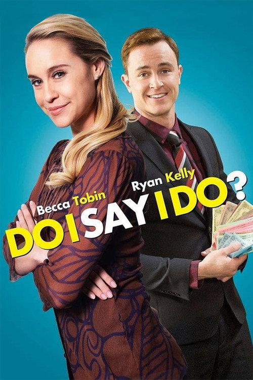 Do I Say I Do? 2017 official movie poster