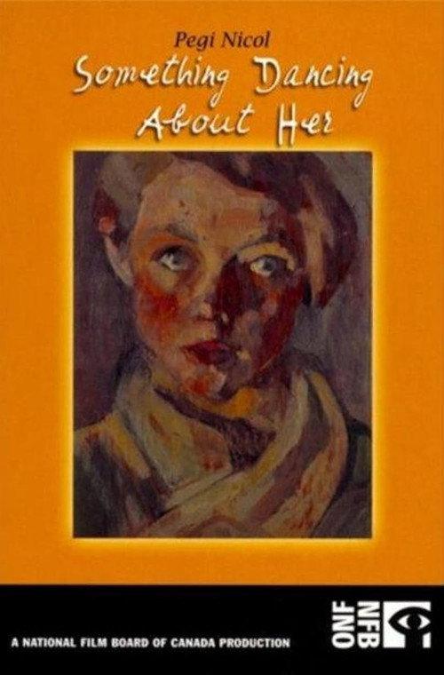 Pegi Nicol: Something Dancing About Her 2004 official movie poster