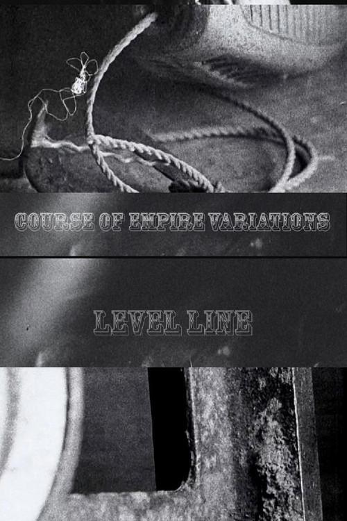 Course Of Empire Variations: Level Line 2018 official movie poster
