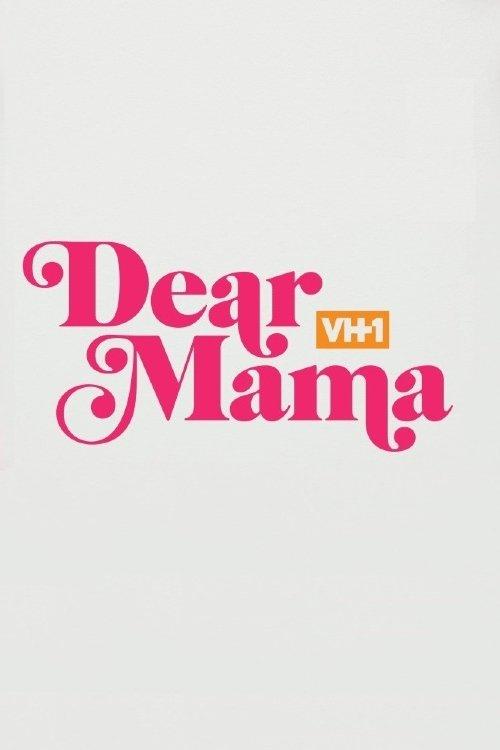 Dear Mama: A Love Letter to Mom 2019 official movie poster