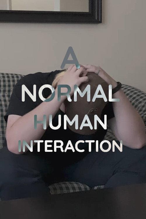 A Normal Human Interaction 2021 official movie poster