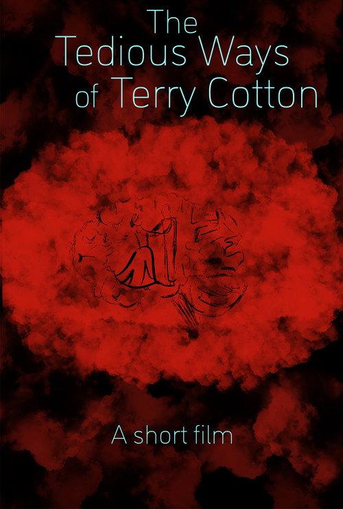 The Tedious Ways of Terry Cotton official movie poster