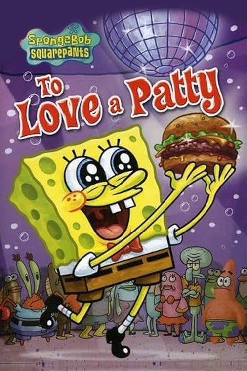 SpongeBob SquarePants: To Love a Patty 2009 official movie poster