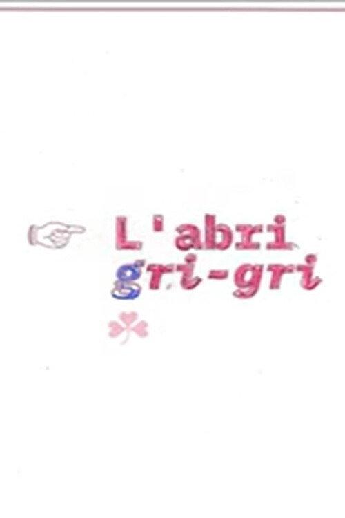 L’abri gri-gri  official movie poster