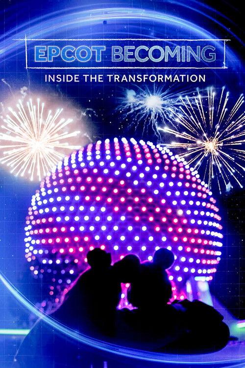 EPCOT Becoming: Inside the Transformation 2024 official movie poster