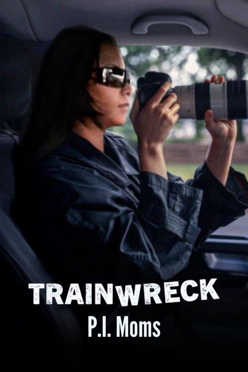 Trainwreck: P.I. Moms 2025 official movie poster