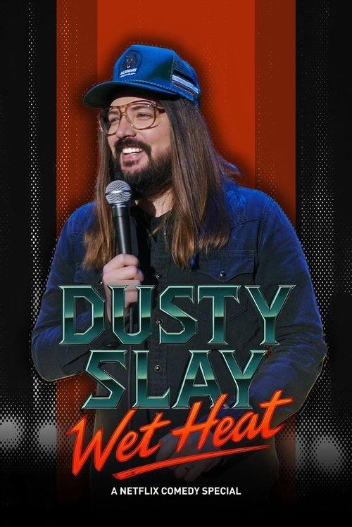 Dusty Slay: Wet Heat 2025 official movie poster