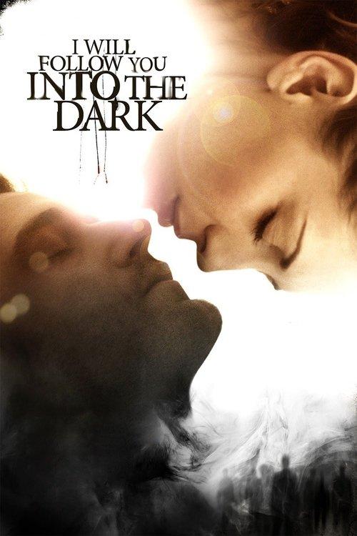 I Will Follow You Into the Dark 2012 official movie poster