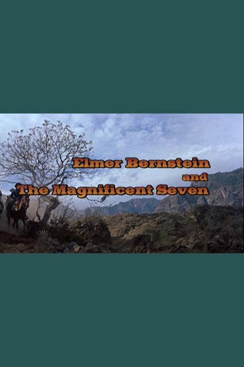 Elmer Bernstein and 'The Magnificent Seven' 2006 official movie poster