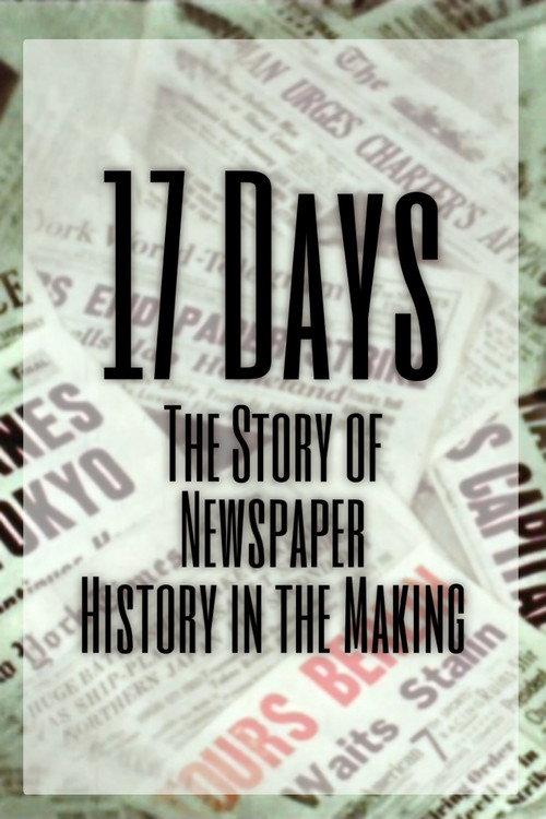 17 Days: The Story of Newspaper History in the Making 1945 official movie poster