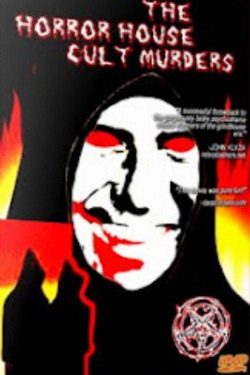 The Horror House Cult Murders 2009 official movie poster
