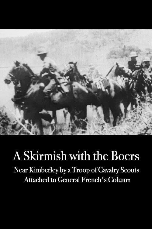 A Skirmish with the Boers Near Kimberley by a Troop of Cavalry Scouts 1900 official movie poster