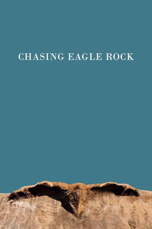 Chasing Eagle Rock 2020 official movie poster