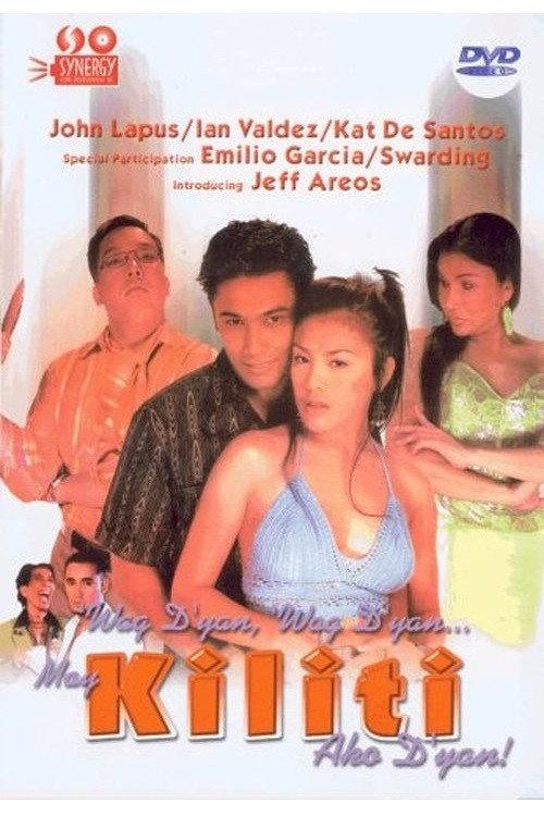 Wag D'yan, Wag D'yan, May Kiliti Ako D'yan 2005 official movie poster