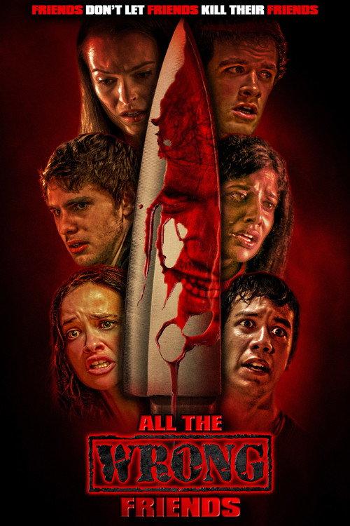 All the Wrong Friends 2016 official movie poster