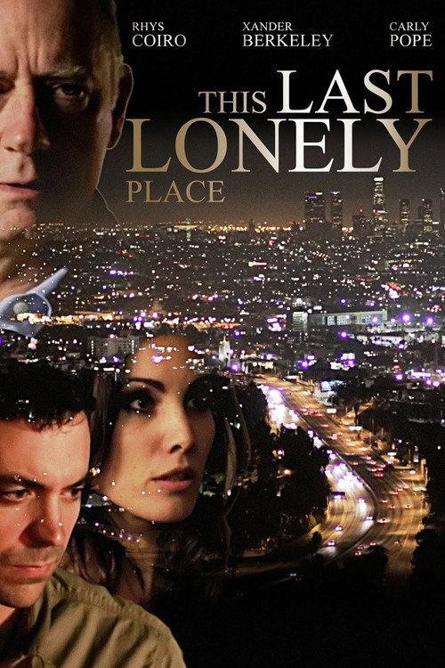 This Last Lonely Place 2014 official movie poster